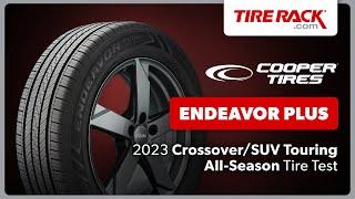 Testing the Cooper Endeavor Plus 2023 | Tire Rack