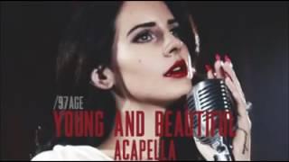 Lana Del Rey - Young and beautiful (Acapella)