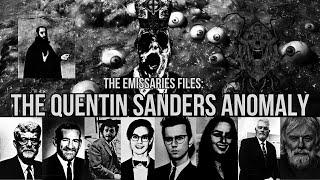 The Emissaries Files: The Quentin Sanders Anomaly | Analog Horror