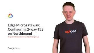 Edge Microgateway Module - Configure 2-way Northbound TLS