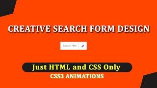 How To Create An Animated Search Form Design Using HTML And CSS Only. | No JS | Animated Field