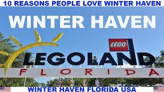 10 REASONS WHY PEOPLE LOVE WINTER HAVEN FLORIDA USA