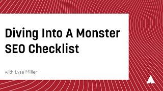 Diving into a Monster SEO Checklist with Lysa Miller