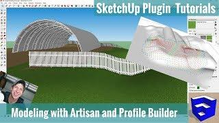 Modeling in SketchUp with Artisan and Profile Builder