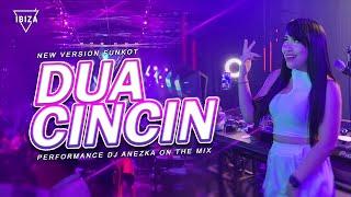 FUNKOT - DUA CINCIN [ HELLO BAND ] NEW TRENDING 2023 BY DJ ANEZKA OFFICIAL LIVE IBIZA