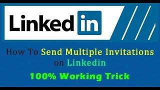 How To Send Multiple Invitations On Linkedin | How To Send Bulk Invitations On Linkedin