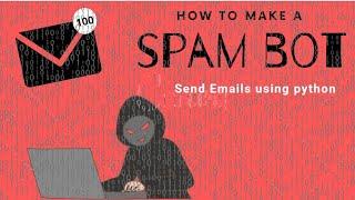How to Send Emails using Python - Email Spammer