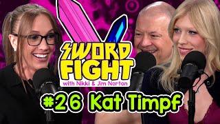 SWORD FIGHT #26 - KAT TIMPF