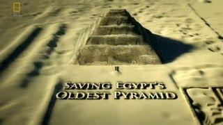 Saving Egypts Oldest Pyramid by National Geographic Channel