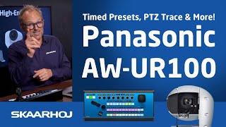 Panasonic AW-UR100 + SKAARHOJ PTZ Extreme: Timed Presets, PTZ Trace & More!