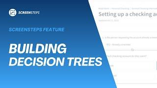 ScreenSteps Feature: Decision trees