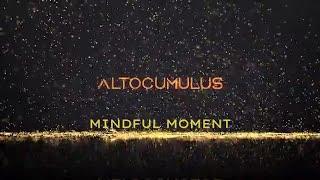 ALTOCUMULUS - Mindful Moments: Relaxing Instrumental Music