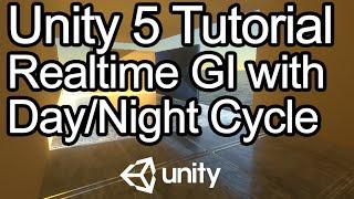 Unity 5 Tutorial - Realtime Global Illumination, Day/Night Cycle, Reflection Probes