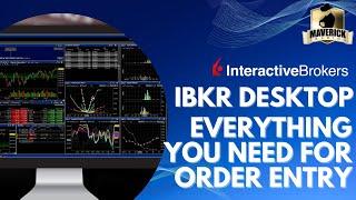 Interactive Brokers Tutorial: Everything you need for Order Entry on the new IBKR Desktop Platform!