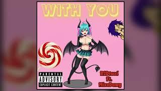 with you - Ft. MixxDawg (prod. by shudloger)