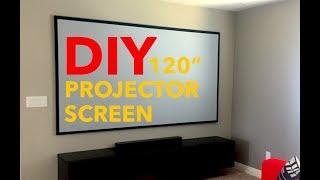 120" DIY PROJECTOR SCREEN