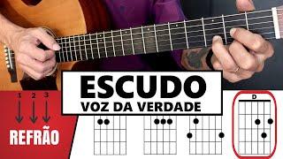 Escudo - Voz da Verdade no violão - CIFRA COMPLETA - Passo a a Passo