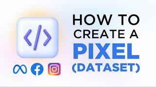 How to Create a Facebook Pixel or Dataset (Updated for 2024)
