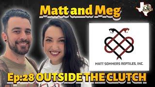 OUTSIDE THE CLUTCH | EPISODE 28 | MATT AND MEG OF MATT SOMMERS REPTILES | BREEDING BALL PYTHONS