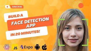 Build a Face Detection App with React Native Expo | Real-Time Face Tracking Tutorial | Code