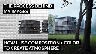 The Process behind my Images - How i use Composition + Color to create Atmospheric Archviz