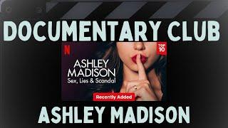 Documentary Club⏐Ashley Madison