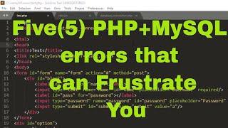 Five (5) PHP+MYSQL errors that can frustrate programmers and How To Solve Each One Of Them