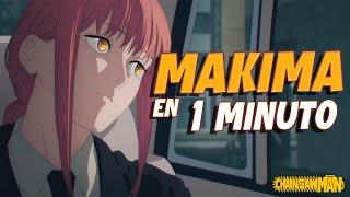 MAKIMA EN 1 MINUTO | FerchoGod