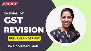 Returns under GST - CA FINAL/INTER IDT - May/Nov23 - CA Riddhi Baghmar