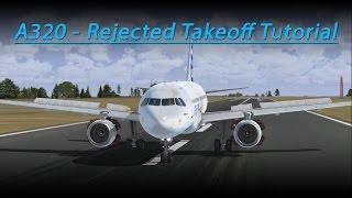 A320 Rejected Takeoff Tutorial (FSX - Aerosoft Airbus)