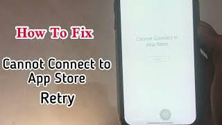 Fix Cannot Connect to App Store Retry,Cannot Connect to App Store,iTunes Store,or other services.