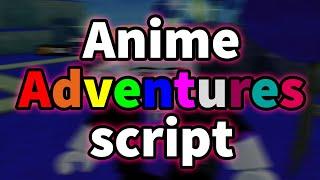 Anime Adventures script – (Autofarm)