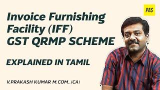 Invoice Furnishing Facility (IFF) | GST QRMP SCHEME | V. Prakash Kumar M.Com., (CA)