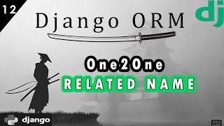  Django ORM Совершенствуем... One2One Related Name Достаем данные #12