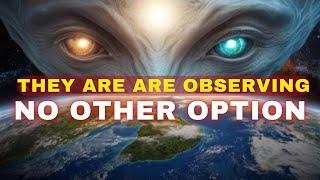 Warning! Extraterrestrials are Observing and the World is undergoing an experiment