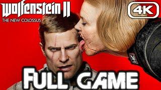 WOLFENSTEIN 2 THE NEW COLOSSUS Gameplay Walkthrough FULL GAME (4K 60FPS) No Commentary