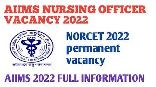 AIIMS Nursing officer vacancy 2022 l AIIMS NORCET vacancy 2022