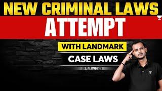 Attempt in New Criminal Laws | Pranjal Singh | Unacademy Judiciary