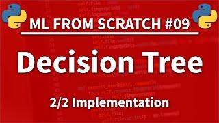 Decision Tree in Python Part 2/2 - Machine Learning From Scratch 09 - Python Tutorial