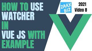 #8 How to use watcher in vue js with example  | Vuejs Tutorial | Vuejs for beginners