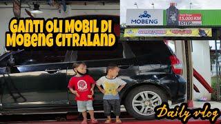 Ganti Oli Mobil di Mobeng Citraland SurabayaDaily Vlog 05 Juni 2022