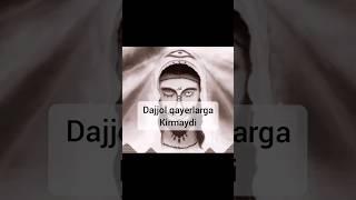 dajjol bu joylarga kirmaydi