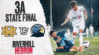 RIVARLY DRAMA! 3A STATE FINAL | RIVERHILL VS MT HEBRON | 4K SOCCER HIGHLIGHTS