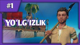 SURVIVAL ON RAFT/YOʻLGʻIZLIK #1/UZBEKCHA LETSPLAY