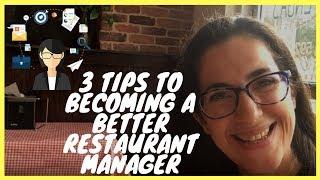 3 Tips To Becoming A Better RESTAURANT MANAGER | RESTAURANT MANAGEMENT TIP