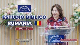 Estudio Bíblico: Bucarest, Rumanía (Parte 2) Hna. María Luisa Piraquive - 601