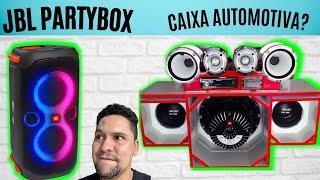 JBL PartyBox ou caixa automotiva - qual toca mais? Quanto custa a caixa JBL PartyBox? #somautomotivo