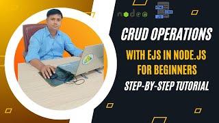 CRUD Operations with EJS in Node.js for Beginners | Complete Step-by-Step Guide