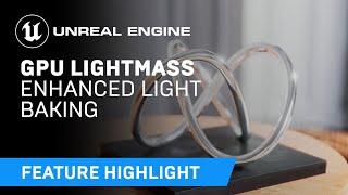 Enhanced GPU Lightmass | Feature Highlight | Unreal Engine 4.27