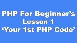 Easy PHP For Beginners Lessons 1